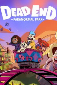 Dead End Paranormal Park เดด เอนด์ สวนสนุกสุดหลอน ซีซั่น 2 พากย์ไทย